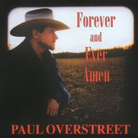 Paul Overstreet - Forever And Ever, Amen